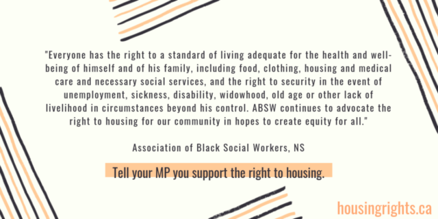 Longer quote from Association of Black Social Workers with caption, "Tell your MP you support the right to housing. housingrights.ca"